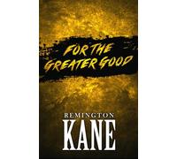 FOR THE GREATER GOOD