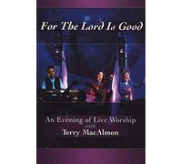 For The Lord Is Good