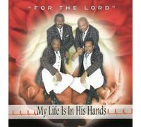 For the Lord - My Life Is in His Hands