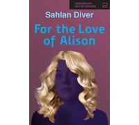 For The Love Of Alison: 2 - Diver Sahlan