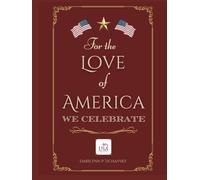 For the Love of America, We Celebrate