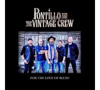 Pontillo and the Vintage Crew For the Love of Blues (CD) Album