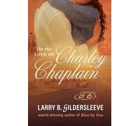 For the Love of Charley Chaplain