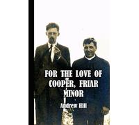 For the love of Cooper, Friar Minor