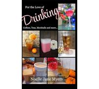 For the Love of Drinking: Coffees, Teas, Mocktails and more...
