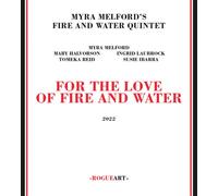 Myra Melford - Fire & Water Quintet - For The Love of Fire And Wa