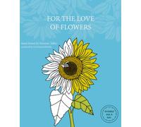 For the Love of Flowers: Coloring Book