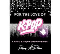 For the Love of K-Pop: 8 Solos for the Late Intermediate Pianist
