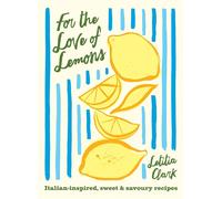 Letitia Clark For the Love of Lemons (Copertina rigida) (PRESALE 08/05/2025)
