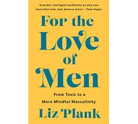 Liz Plank For the Love of Men (Tascabile)