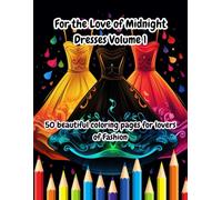 For the Love of MIdnight Dresses - Volume 1