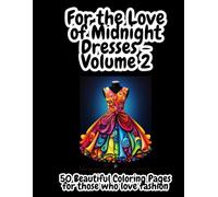 For the Love of Midnight Dresses - Volume 2