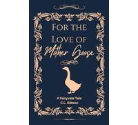 For the Love of Mother Goose: A Fairyvale Tale