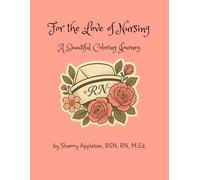 For the Love of Nursing: A Beautiful Coloring Journey