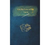 For the love of the Tarot: My Sacred Journal