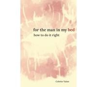 For The Man In My Bed: How To Do It Right
