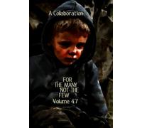 For The Many Not The Few Volume 47