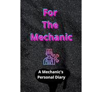 For the mechanic: Mechanic's notebook for daily notes for women and men. All your notes in one place.