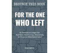 For The One Who Left: An Extraction Ledger for Rejection Sensitivity, Desolation, and Anxious Attachment Loops