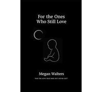 For The Ones Who Still Love