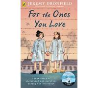 For the Ones You Love: A true story of sisterhood and survival during the Holocaust