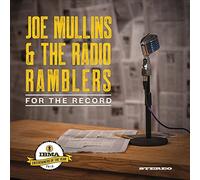 Joe Mullins & The Radio Ramblers For The Record (Vinyl LP)
