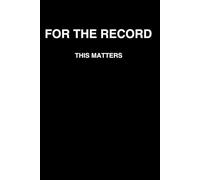 For the Record: This Matters