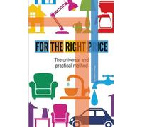 FOR THE RIGHT PRICE: the universal and practical method