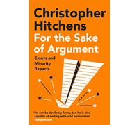 Christopher Hitchens For the Sake of Argument (Tascabile)