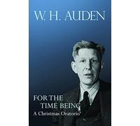 W. H. Auden For the Time Being (Copertina rigida) W.H. Auden: Critical Editions