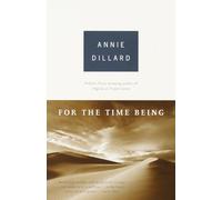 For the Time Being: Essays (PEN Literary Award Winner)