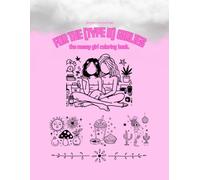 For the (Type B) Girlies!: A coloring book for the baddest of baddies