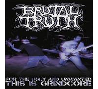 FOR THE UGLY AND UNWANTED.. (DVD) BRUTAL TRUTH