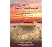 For the Unremembered: A Journey of Reflection into Cape Cod’s Connection to Slavery