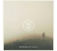 For The Win - Heavy Thoughts