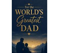 For the World's Greatest Dad