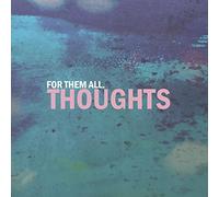 For Them All - Thoughts