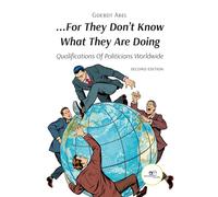 «...For they don't know what they are doing». Qualification of politicians worldwide