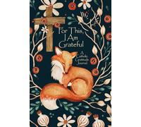 For This, I Am Grateful: A Catholic Gratitude Journal
