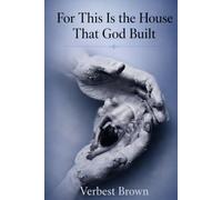 For This Is The House That God Built