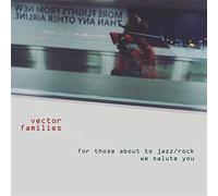 For Those About To Jazz / Rock We Salute You - Vector Families (Audio cd)