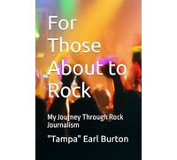 For Those About to Rock: My Journey Through Rock Journalism
