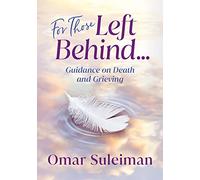 For Those Left Behind...: Guidance on Death and Grieving