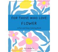 For Those Who Love: Flowers