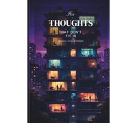 For Thoughts That Don't Fit In: A Journal for Deep Thinkers