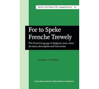 For to Speke Frenche Trewely: The French language in England, 1000-1600. Its status, description and instruction: 60