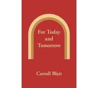 For Today and Tomorrow