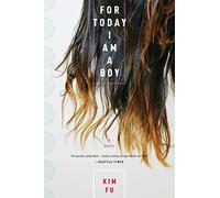 For Today I Am a Boy by Fu Kim Fu