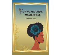 For We are God's Masterpiece, Ephesians 2:10: Daily Prayer Journal, Prayer Journal for Women, Devotional Notebook, Bible verse Journal, Christian gifts