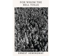 For whom the bell tolls: against war - Hemingway Ernest